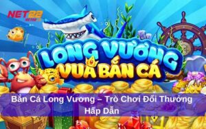 bắn cá long vương