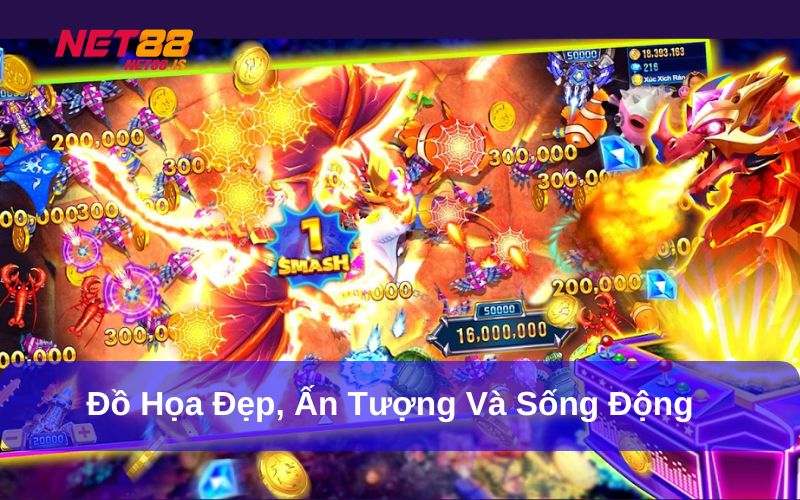 Đồ họa đẹp, ấn tượng và sống động
